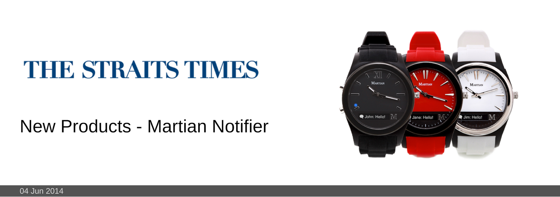 04 JUN 2014: New Products - Martian Notifier Smartwatch